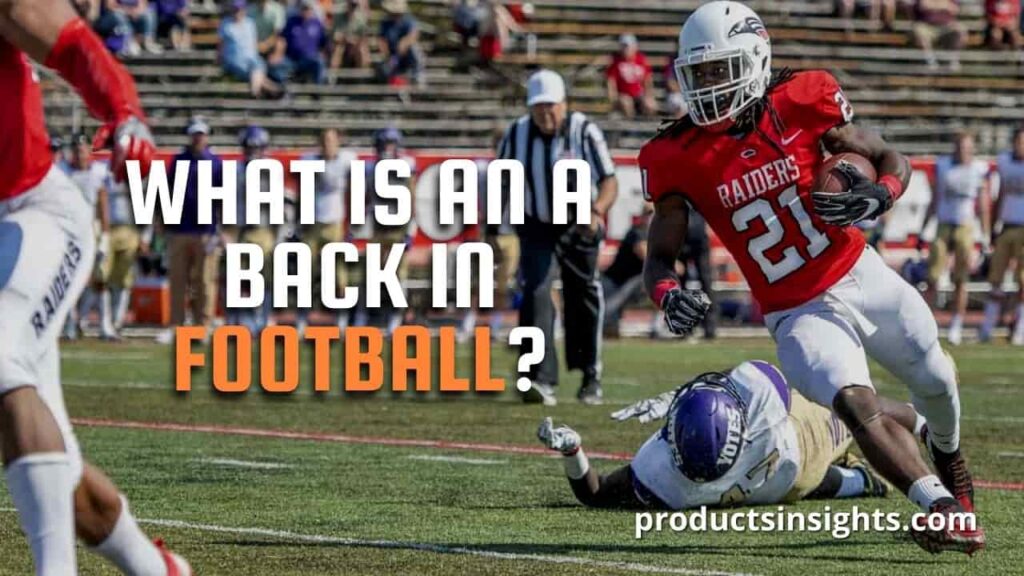 What is an A Back in Football?