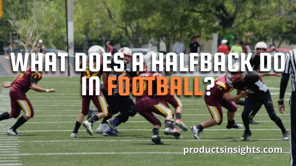 What Does a Halfback Do in Football?
